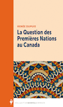 Question des Premières Nations au Canada (La) [nouvelle édition]